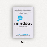 Mindset : Mengubah Pola Pikir untuk Perubahan Besar dalam Hidup Anda