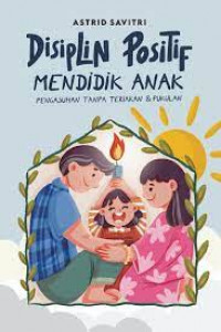 Disiplin positif mendidik anak