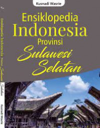 Ensiklopedia Indonesia Provinsi Sulawesi Selatan