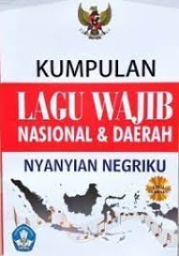 Kumpulan lagu Wajib Nasional dan Daerah