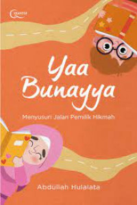 Yaa Bunayya: Menyusuri Jalan Pemilik Hikmah