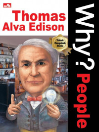 Why? People Thomas Alva Edison