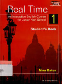 Real Time An Interactive English Course for Junior High School 1 Student's Book