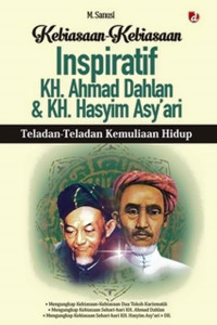 Kebiasaan-kebiasaan inspiratif KH Ahmad Dahlan dan KH Hasyim As'ari